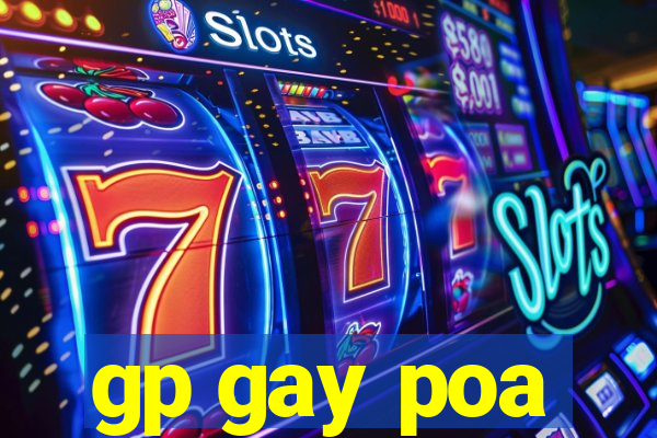 gp gay poa